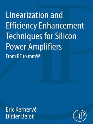 cover image of Linearization and Efficiency Enhancement Techniques for Silicon Power Amplifiers